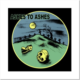 Ashes to ashes Posters and Art